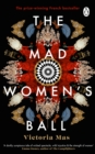 The Mad Women's Ball : The prize-winning, international bestseller and Sunday Times Top Fiction selection - Book