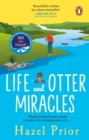 Life and Otter Miracles : The perfect feel-good book from the #1 bestselling author of Away with the Penguins - Book