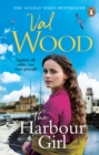The Harbour Girl : a gripping historical romance saga from the Sunday Times bestselling author - Book
