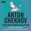 Anton Chekhov: 6 Full-Cast BBC Radio Productions : The Seagull, The Cherry Orchard, Uncle Vanya, Wild Honey & More - eAudiobook