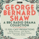 George Bernard Shaw : A BBC Radio Drama Collection - eAudiobook