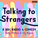 Talking to Strangers : A BBC Radio 4 comedy series - eAudiobook