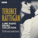 Terence Rattigan: A BBC Radio Drama Collection : 13 full-cast productions: The Winslow Boy, The Browning Version, The Deep Blue Sea, Separate Tables & More - eAudiobook