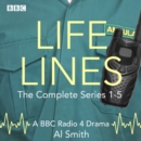 Life Lines: The Complete Series 1-5 : A BBC Radio 4 full-cast drama - eAudiobook