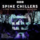Spine Chillers : A BBC Radio 4 Horror Collection - eAudiobook