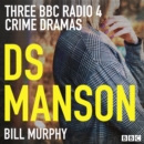 DS Manson : Three BBC Radio 4 crime thrillers - eAudiobook