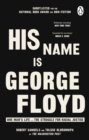 His Name Is George Floyd : One man s life and the struggle for racial justice - eBook
