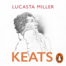 Keats : A Brief Life in Nine Poems and One Epitaph - eAudiobook