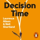 Decision Time : How to make the choices your life depends on - eAudiobook