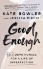 Good Enough : 40ish Devotionals for a Life of Imperfection - eBook