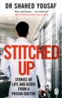 Stitched Up : Stories of life and death from a prison doctor - eBook