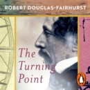 The Turning Point : A Year that Changed Dickens and the World - eAudiobook