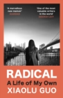 Radical : A Life of My Own - eBook