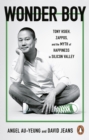 Wonder Boy : Tony Hsieh, Zappos and the Myth of Happiness in Silicon Valley - eBook