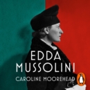 Edda Mussolini : The Most Dangerous Woman in Europe - eAudiobook