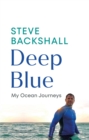 Deep Blue : My Ocean Journeys - eBook