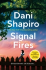 Signal Fires : The addictive new novel about secrets and lies from the New York Times bestseller - eBook