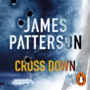 Cross Down : The Sunday Times bestselling thriller - eAudiobook