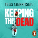 Keeping the Dead : (Rizzoli & Isles series 7) - eAudiobook