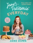 Jane’s Patisserie Everyday : Easy cakes and comfort bakes THE NO.1 SUNDAY TIMES BESTSELLER - Book