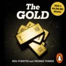 The Gold : The real story behind Brink’s-Mat: Britain’s biggest heist - eAudiobook