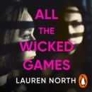 All the Wicked Games : A tense and addictive thriller about betrayal and revenge - eAudiobook