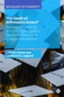 The Death of Affirmative Action? : Racialized Framing and the Fight Against Racial Preference in College Admissions - eBook