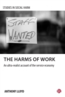 The harms of work : An ultra-realist account of the service economy - eBook