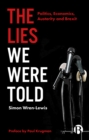 The Lies We Were Told : Politics, Economics, Austerity and Brexit - eBook