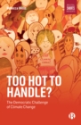 Too Hot to Handle? : The Democratic Challenge of Climate Change - Book