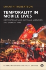 Temporality in Mobile Lives : Contemporary Asia-Australia Migration and Everyday Time - eBook