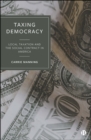 Taxing Democracy : Local Taxation and the Social Contract in America - eBook