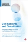 Civil Servants and Globalization : Integrating MENA Countries in a Globalized Economy - Book
