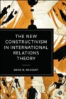 The New Constructivism in International Relations Theory - Book