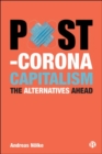 Post-Corona Capitalism : The Alternatives Ahead - eBook