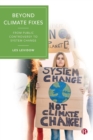 Beyond Climate Fixes : From Public Controversy to System Change - Book