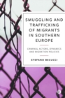 Smuggling and Trafficking of Migrants in Southern Europe : Criminal Actors, Dynamics and Migration Policies - Book