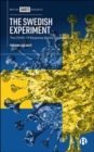 The Swedish Experiment : The COVID-19 Response and its Controversies - eBook