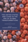 The United States and China in the Era of Global Transformations : Geographies of Rivalry - eBook