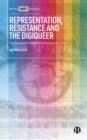 Representation, Resistance and the Digiqueer : Fighting for Recognition in Technocratic Times - eBook