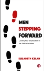 Men Stepping Forward : Leading Your Organization on the Path to Inclusion - eBook