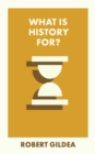 What Is History For? - eBook