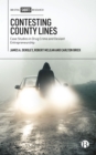 Contesting County Lines : Case Studies in Drug Crime and Deviant Entrepreneurship - eBook