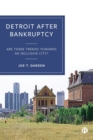 Detroit after Bankruptcy : Are There Trends towards an Inclusive City? - Book