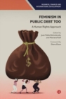 Feminism in Public Debt Too : A Human Rights Approach - Book