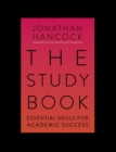 The Study Book : Essential Skills for Academic Success: Your Guide to Succeeding at Uni - eBook