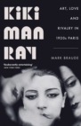 Kiki Man Ray : Art, Love and Rivalry in 1920s Paris - eBook