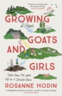 Growing Goats and Girls : Living the Good Life on a Cornish Farm - ESCAPISM AT ITS LOVELIEST - Book