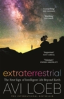 Extraterrestrial : The First Sign of Intelligent Life Beyond Earth - Book