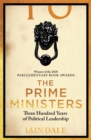 The Prime Ministers : Winner of the PARLIAMENTARY BOOK AWARDS 2020 - Book